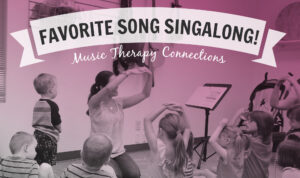 Favorite Song Singalong | Early Childhood Music Classes | Springfield, Illinois